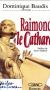 RAIMOND « LE CATHARE »