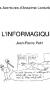 Les Aventures d’Anselme Lanturlu, L’INFORMAGIQUE